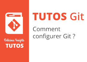 Comment configurer Git ?