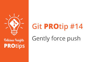 Git protip: gently force push