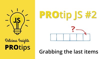 JS protip: Grabbing last items from an array