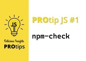 JS protip : npm-check