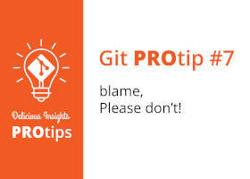 Git protip: blame, please don’t!